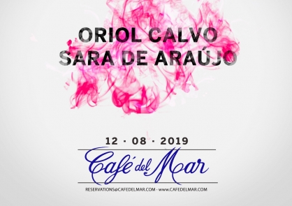 ORIOL CALVO & SARA DE ARAÚJO at CAFÉ del MAR Ibiza