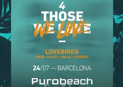 LOVEBIRDS & ORIOL CALVO at PUROBEACH Barcelona
