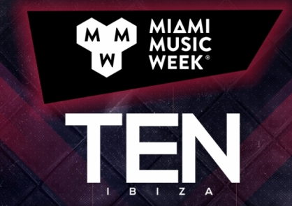 TEN Ibiza goes to MIAMI MUSIC WEEK 2016